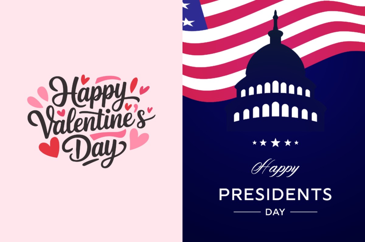 Happy Valentine's Day & Happy Presidents Day